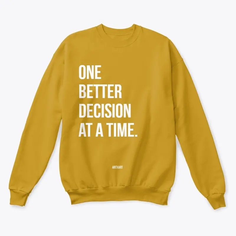 ARTxART |  One Better Decision At a Time