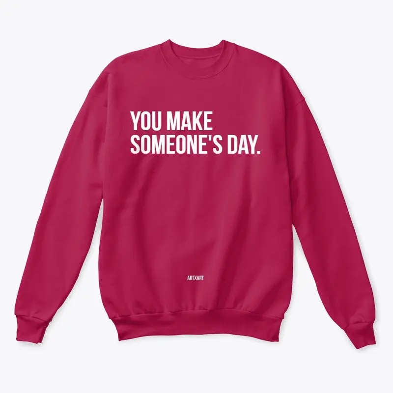 ARTxART | You Make Someone's Day